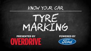 OD & Ford Presents: Know Your Car - Tyre markings